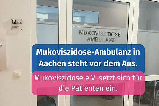 Bild von Tür der Mukoviszidose-Ambulanz in Aachen, darauf die Aufschrift: "Mukoviszidose-Ambulanz in Aachen steht vor dem Aus - Mukoviszidose e.V. setzt sich für Patienten ein" 