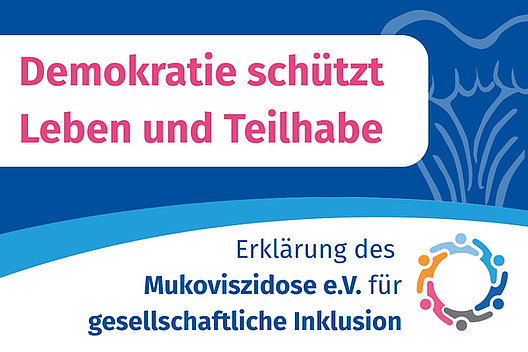 Erklärung des Mukoviszidose e.V. für gesellschaftliche Inklusion