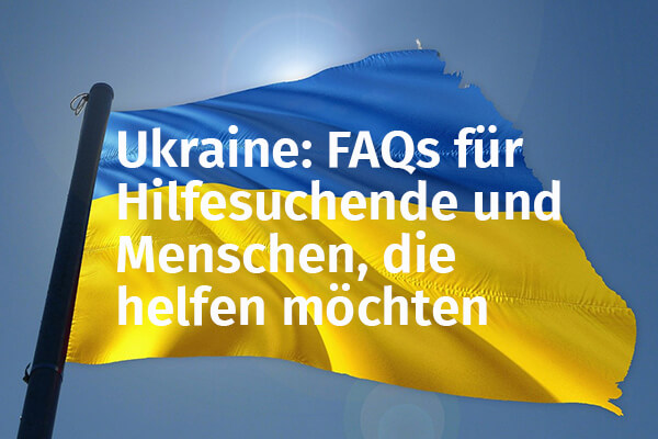 Ukrainische Flagge: FAQs für Hilfesuchende und Menschen, die helfen möchten. Foto: Pixabay